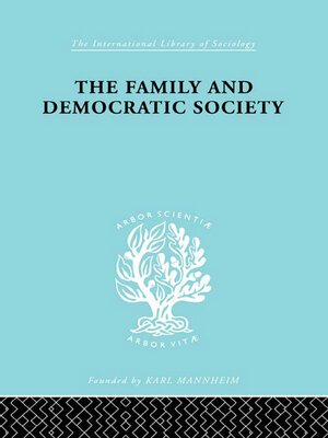 cover image of The Family and Democractic Society